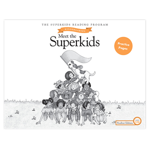 The Superkids Reading Program © 2017 Grade K, 1st Semester Practice Pages Student Edition