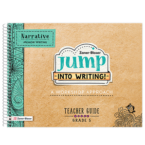 Jump Into Writing! © 2021 Grade 5 Teacher Guide Narrative: Memoir Writing