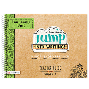 Jump Into Writing! © 2021 Grade 3 Teacher Guide Launching Unit – Zaner ...