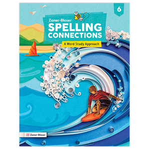 Spelling Connections: A Word Study Approach © 2022 Grade 6 Student