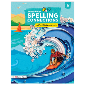 Spelling Connections: A Word Study Approach © 2022 Grade 6 Student Edition