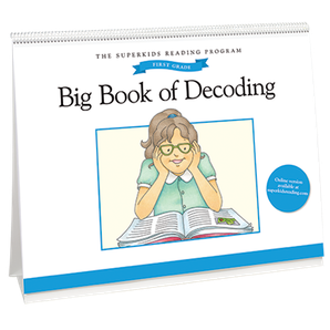 The Superkids Reading Program © 2017 Grade 1 Big Book of Decoding