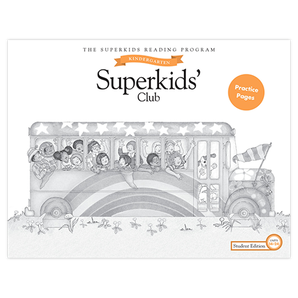 The Superkids Reading Program © 2017 Grade K, 2nd Semester Practice Pages Student Edition