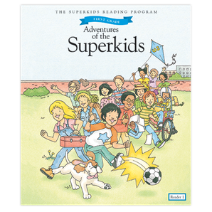 The Superkids Reading Program © 2017 Grade 1, 1st Semester Reader ...