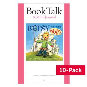 The Superkids Reading Program © 2017 Grade 2 Book Talk Journal for Betsy Who Cried Wolf (10-Pack)