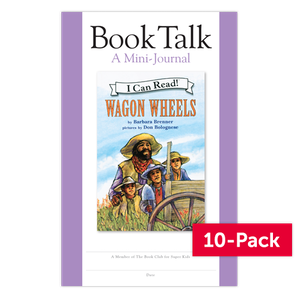 The Superkids Reading Program © 2017 Grade 2 Book Talk Journal for Wagon Wheels (10-Pack)