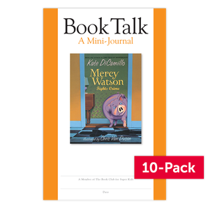 The Superkids Reading Program © 2017 Grade 2 Book Talk Journal for Mercy Watson Fights Crime (10-Pack)