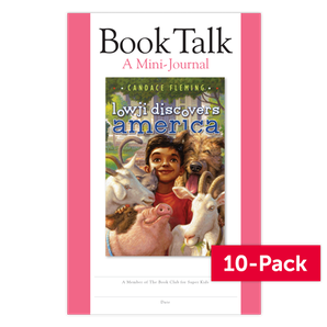 The Superkids Reading Program © 2017 Grade 2 Book Talk Journal for Lowji Discovers America (10-Pack)