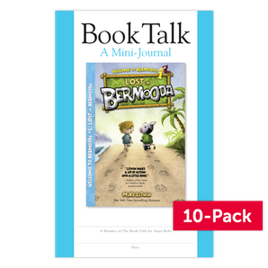 The Superkids Reading Program © 2017 Grade 2 Book Talk Journal for Lost in Bermooda (10-Pack)