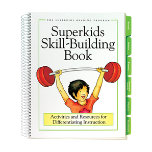The Superkids Reading Program © 2017 Grades K–2 Superkids Skill-Building Book