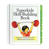 The Superkids Reading Program © 2017 Grades K–2 Superkids Skill-Building Book