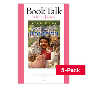 The Superkids Reading Program © 2017 Grade 2 Book Talk Journal for Lowji Discovers America (5-Pack)
